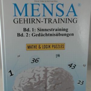 Mensa Gehirn-Training Mathe und Logik Puzzle: Band 1: Sinnestraining. Band 2: Gedächtnistraining