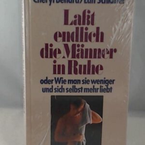 Lasst endlich die Männer in Ruhe: Oder wie man sie weniger und sich selbst mehr liebt. (rororo zu zweit) (rororo sachbuch)