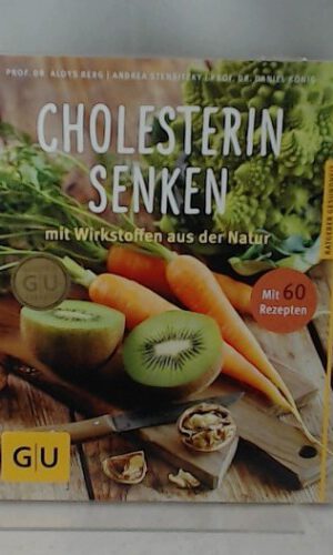 Cholesterin senken: mit Wirkstoffen aus der Natur (GU Ratgeber Gesundheit)