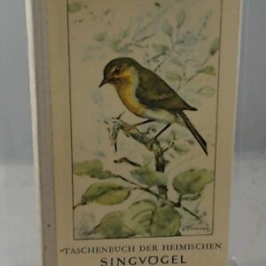 Taschenbuch der heimischen Singvögel