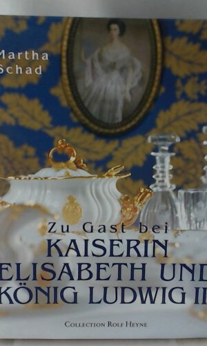 Zu Gast bei Kaiserin Elisabeth und König Ludwig II