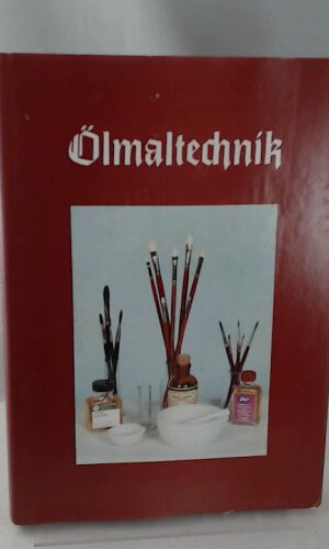 Ölmaltechnik , Eine Ausführliche Beschreibung der Farbstoffe , Mal - und Bindemittel , Malwerkzeuge und Geräte sowie der Bildgestaltung und der verschiedenen Techniken der Ölmalerei guter Zustand