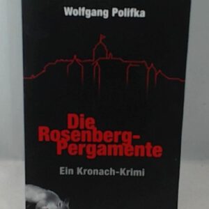 Die Rosenberg-Pergamente: Ein Kronach-Krimi (Sutton Krimi)