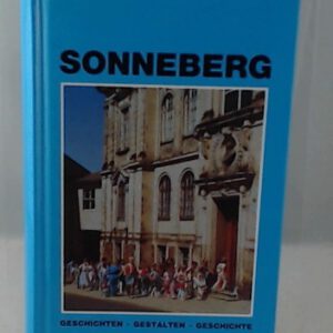 Sonneberg. Geschichten - Gestalten - Geschichte