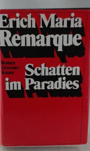 Erich Maria Remarque; Schatten Im Paradies
