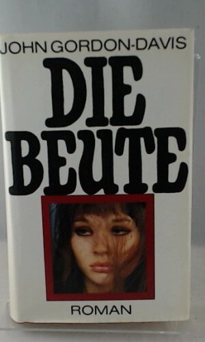 Die Beute. Roman.
