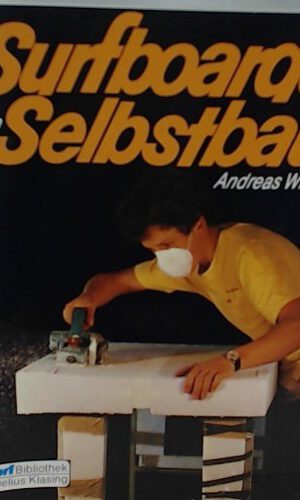 Surfboards im Selbstbau