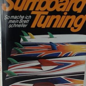 Surfboard Tuning. So mache ich mein Brett schneller