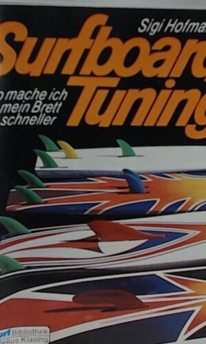 Surfboard Tuning. So mache ich mein Brett schneller