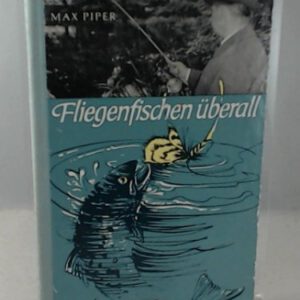 Fliegenfischen überall