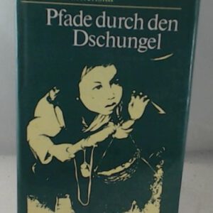 Monika Warnenska: Pfade durch den Dschungel - Ein Vietnam-Report