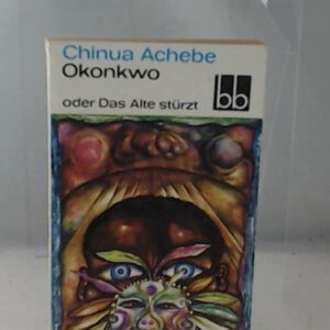 Okonkwo oder Das Alte stürzt