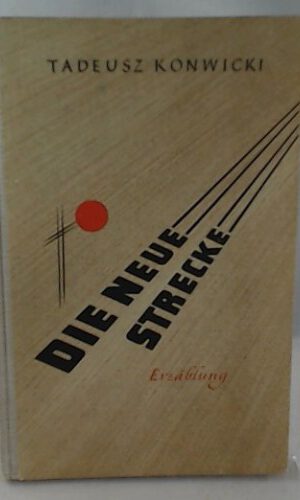 Die neue Strecke. Ezählung.
