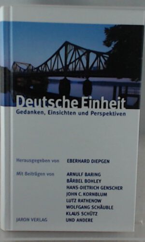 Deutsche Einheit: Gedanken, Einsichten, Perspektiven