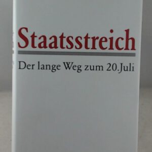 Staatsstreich: Der lange Weg zum 20. Juli