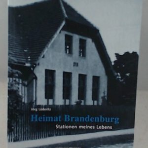 Heimat Brandenburg: Stationen meines Lebens (edition fürsatz)