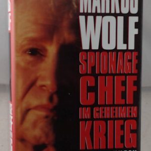 Spionagechef im geheimen Krieg