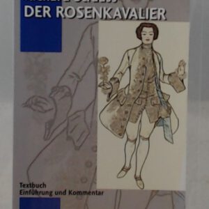 Der Rosenkavalier: Komödie für Musik in 3 Aufzügen. op. 59. Textbuch/Libretto. (Opern der Welt)