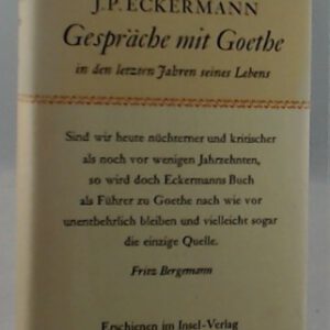Gespräche mit Goethe in den letzten Jahren seines Lebens