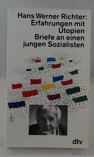 Erfahrungen mit Utopien. Briefe an einen jungen Sozialisten.