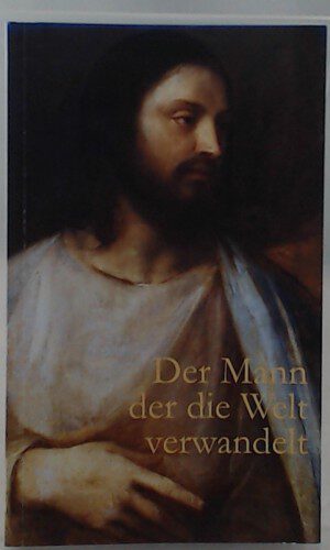 Der Mann, der die Welt verwandelt