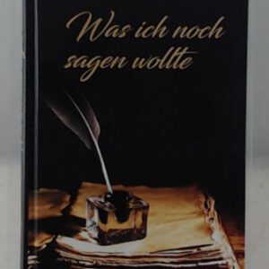 Was ich noch sagen wollte.