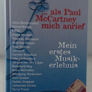 ... als Paul McCartney mich anrief. Mein erstes Musikerlebnis