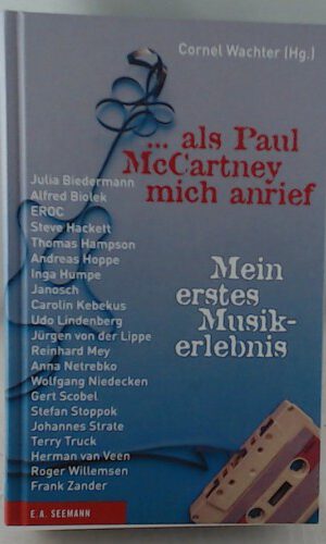 ... als Paul McCartney mich anrief. Mein erstes Musikerlebnis