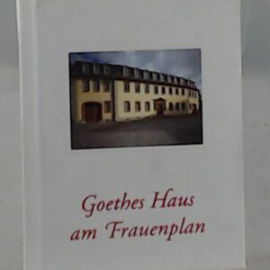 Goethes Haus am Frauenplan (Kleine Reihe)