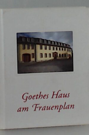 Goethes Haus am Frauenplan (Kleine Reihe)