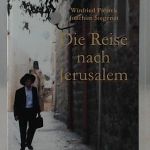Die Reise nach Jerusalem und 21 Siegerist-Kurzgeschichten