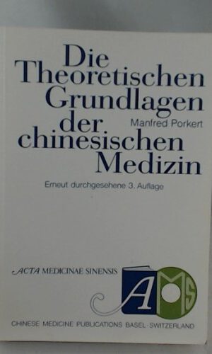 Die theoretischen Grundlagen der chinesischen Medizin