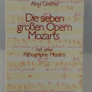 Die sieben großen Opern Mozarts