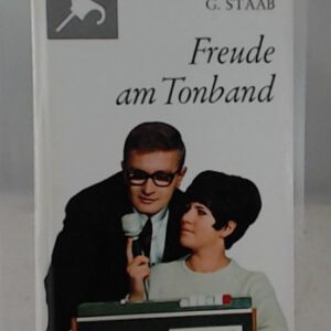 Freude am Tonband. Neue Anregungen für den Umgang mit Band und Gerät. Steckenpferd Bücherei.
