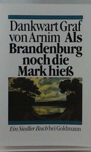 Als Brandenburg noch die Mark hieß
