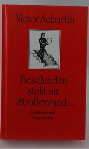 Bescheiden steht am Strassenrand ...