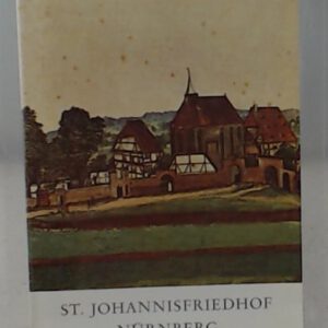 Der St. Johannisfriedhof zu Nürnberg