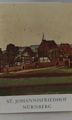 Der St. Johannisfriedhof zu Nürnberg