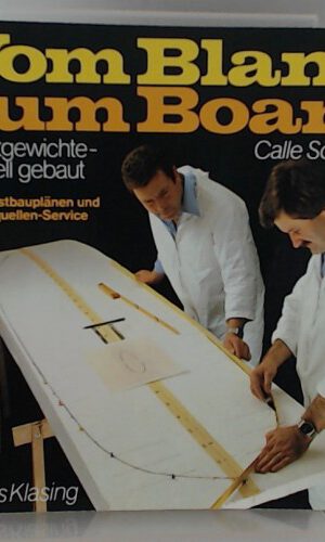 Vom Blank zum Board. Leichtgewichte - schnell gebaut mit Selbstbauplänen