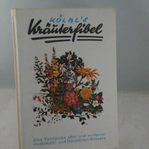 Kölbl´s Kräuterfibel