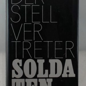 Der Stellvertreter - Soldaten - Dramen - Mit 33 Diskussionsbeiträgen