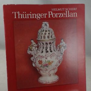Thüringer Porzellan : Geschichte, Fabriken und Erzeugnisse. Hrsg.: Kreisheimatmuseum Leuchtenburg.