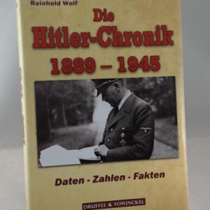Die Hitler-Chronik 1889-1945: Daten, Zahlen, Fakten