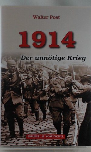 1914: Der unnötige Krieg
