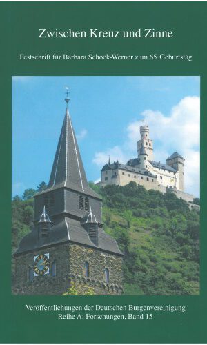 Zwischen Kreuz und Zinne: Festschrift für Barbara Schock-Werner zum 65. Geburtstag