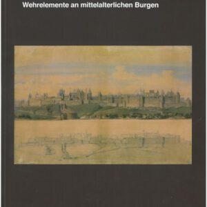 'Dem Feind zum Trutz': Wehrelemente an mittelalterlichen Burgen ; Kolloquium des Wissenschaftlichen Beirats der Deutschen Burgenvereinigung Goslar ... Burgenvereinigung: Reihe B: Schriften)