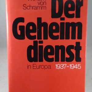 Der Geheimdienst in Europa 1937-1945