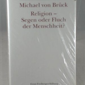 Religion - Segen oder Fluch der Menschheit?