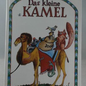 Das kleine Kamel und andere Märchen aus Kasachstan