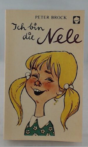 Ich bin die Nele. Mit Illustrationen von Karl Schrader.